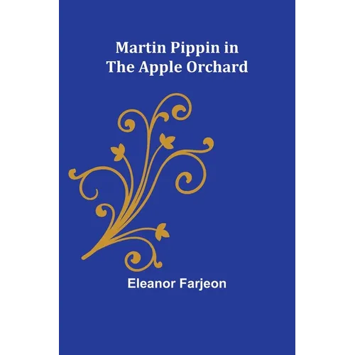 Martin Pippin in the Apple Orchard - Paperback