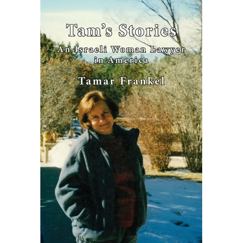Tam's Stories: An Israeli Woman Lawyer in America - Paperback