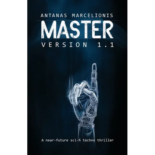 Master Version 1.1: A near-future sci-fi techno thriller - Paperback
