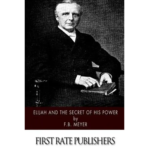Elijah and the Secret of His Power - Paperback