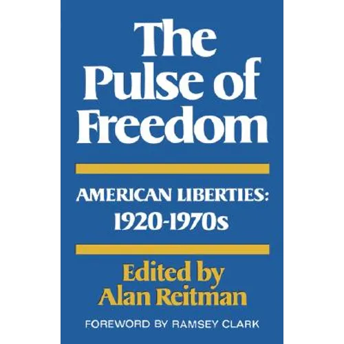 The Pulse of Freedom: American Liberties, 1920-1970 - Paperback