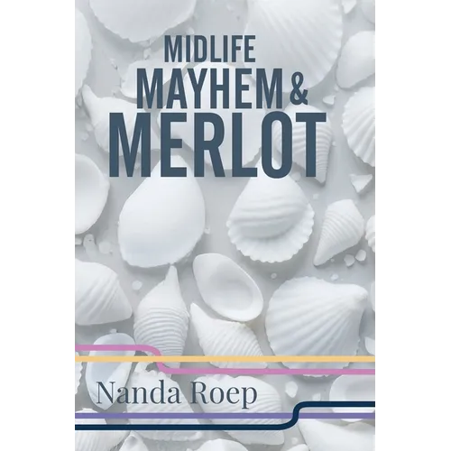 Midlife, Mayhem and Merlot - Paperback