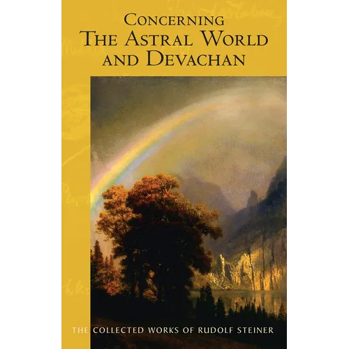 Concerning the Astral World and Devachan: (Cw 88) Volume 88 - Paperback