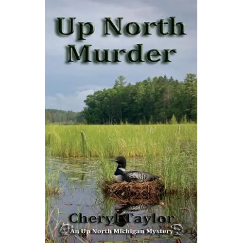 Up North Murder: Up North Michigan Mystery Book 1 - Paperback