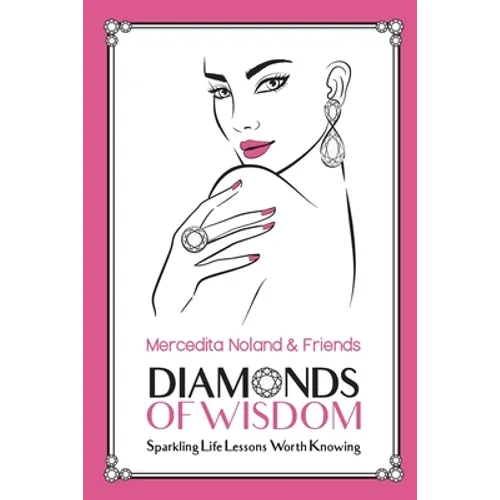 Diamonds of Wisdom: Sparkling Life Lessons Worth Knowing - Paperback