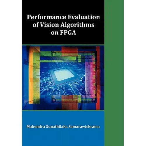 Performance Evaluation of Vision Algorithms on FPGA - Paperback