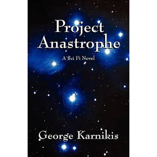 Project Anastrophe: A Sci Fi Novel - Paperback