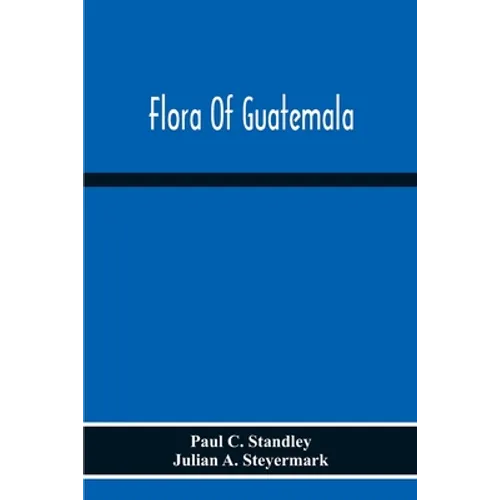 Flora Of Guatemala - Paperback