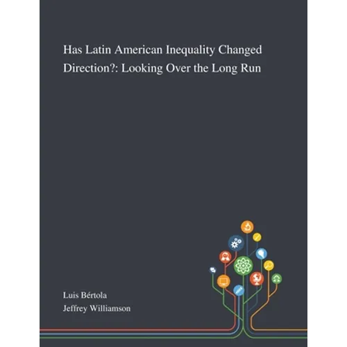 Has Latin American Inequality Changed Direction?: Looking Over the Long Run - Paperback