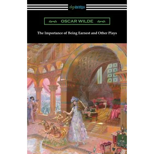 The Importance of Being Earnest and Other Plays - Paperback