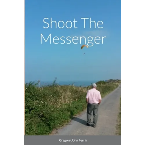 Shoot The Messenger - Paperback