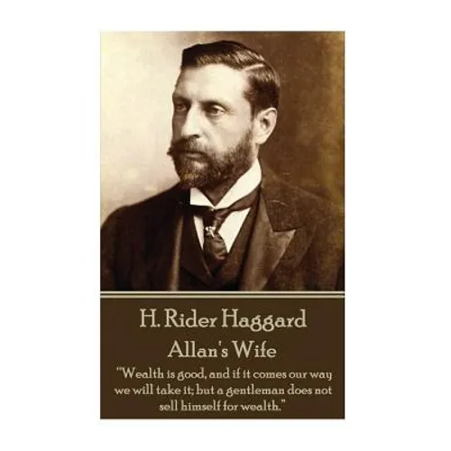 H. Rider Haggard - Allan's Wife: 