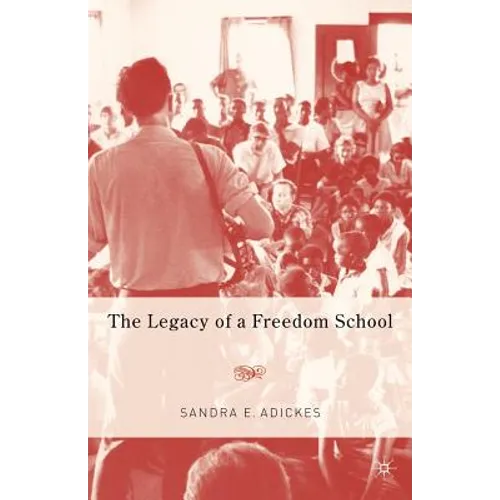 The Legacy of a Freedom School - Paperback