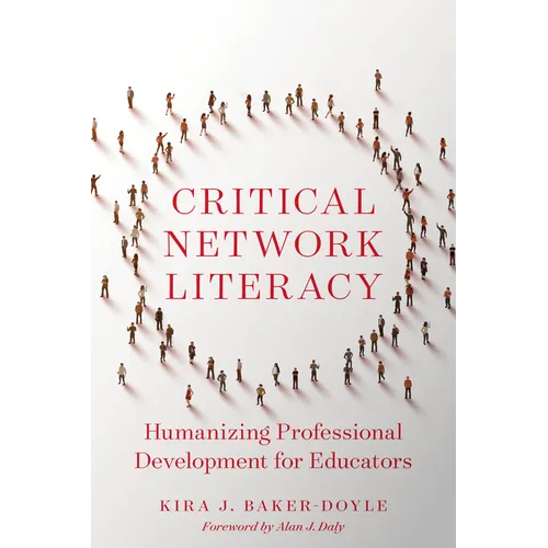 Critical Network Literacy: Humanizing Professional Development for Educators - Paperback