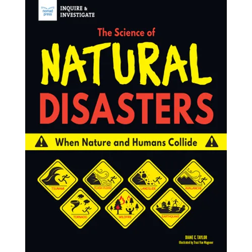The Science of Natural Disasters: When Nature and Humans Collide - Paperback