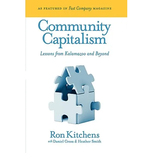 Community Capitalism: Lessons from Kalamazoo and Beyond - Hardcover