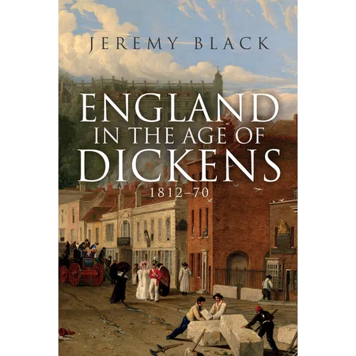 England in the Age of Dickens: 1812-70 - Hardcover