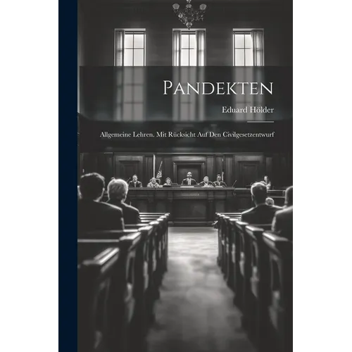 Pandekten: Allgemeine Lehren. Mit Rücksicht Auf Den Civilgesetzentwurf - Paperback
