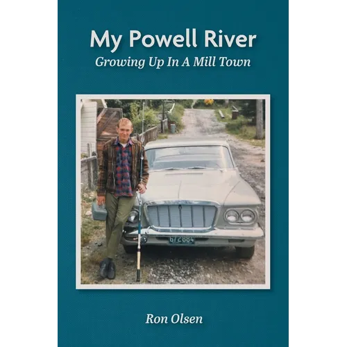My Powell River: Growing Up In A Mill Town - Paperback