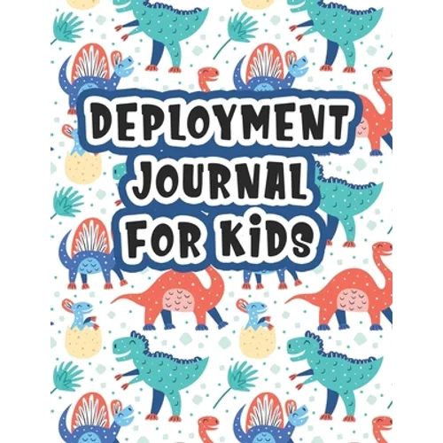 Deployment Journal For Kids: Alphabet Letter Tracing Handwriting Workbook Sketchbook Deployment Book Birthday Gifts For Toddlers, Preschoolers, and - Paperback