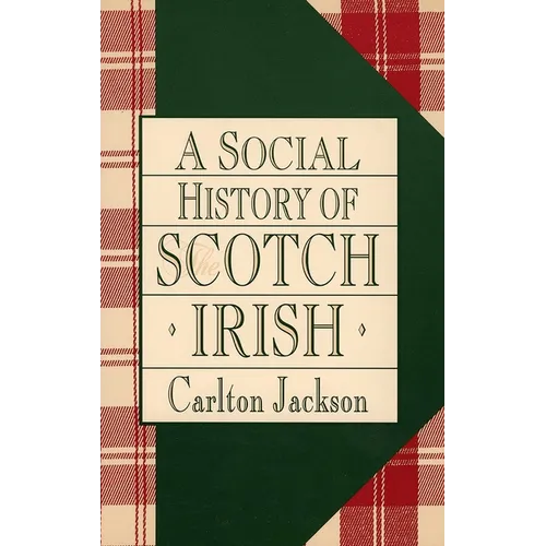 A Social History of the Scotch-Irish - Paperback