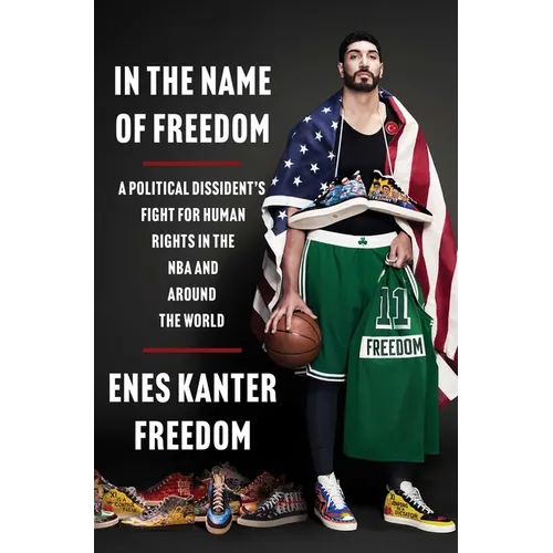 In the Name of Freedom: A Political Dissident's Fight for Human Rights in the NBA and Around the World