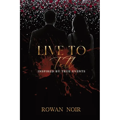 Live To Tell: Inspired By True Events - Paperback