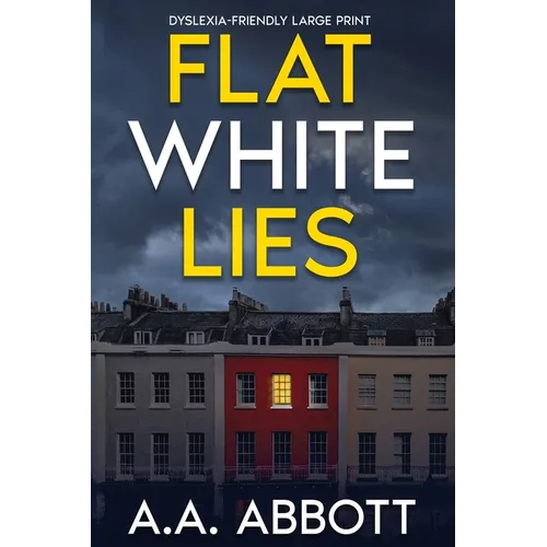 Flat White Lies: Dyslexia-Friendly Psychological Thriller - Paperback