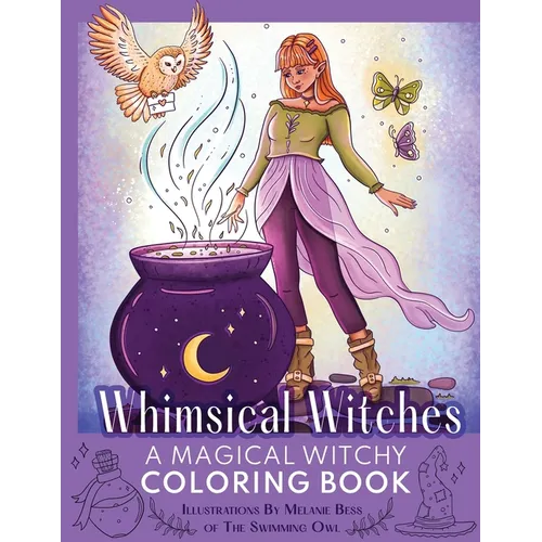 Whimsical Witches: A Magical Witchy Coloring Book - Paperback