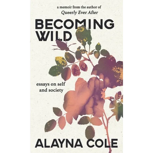 Becoming Wild: Essays on self and society - Paperback