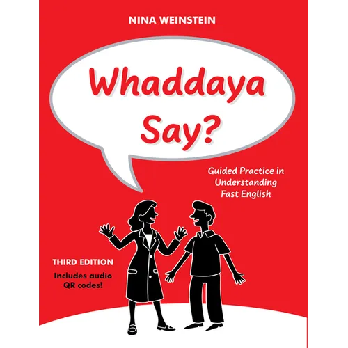 Whaddaya Say?: Guided Practice in Understanding Fast English