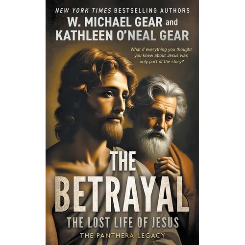 The Betrayal: The Lost Life of Jesus - Paperback