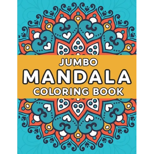 Jumbo Mandala Coloring Book: Mandala Coloring Book for Kids Easy Mandalas for Beginners - Paperback