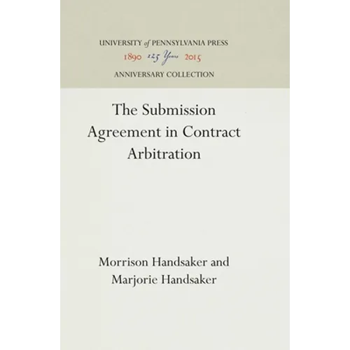 The Submission Agreement in Contract Arbitration - Hardcover