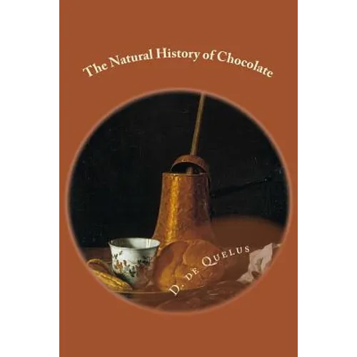 The Natural History of Chocolate - Paperback