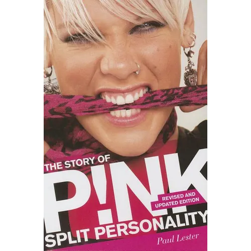 Story of P!nk: Split Personality - Paperback