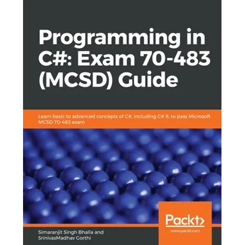 Programming in C#: Exam 70-483 (MCSD) Guide - Paperback