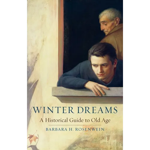 Winter Dreams: A Historical Guide to Old Age - Hardcover