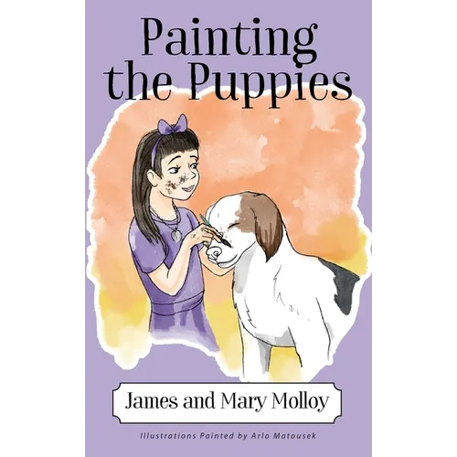Painting the Puppies - Hardcover