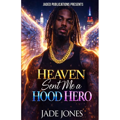 Heaven Sent Me a Hood Hero - Paperback