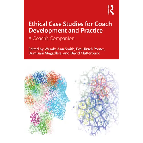 Ethical Case Studies for Coach Development and Practice: A Coach's Companion - Paperback