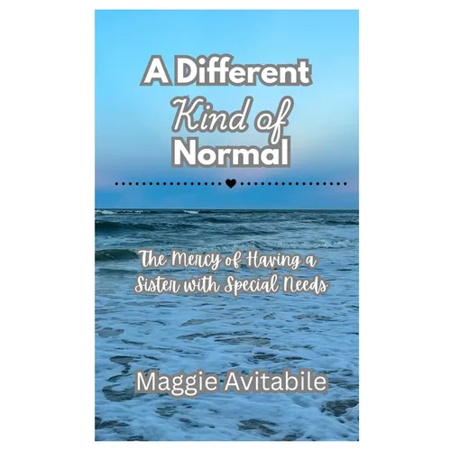 A Different Kind of Normal: The Mercy of Having a Sister with Special Needs - Paperback