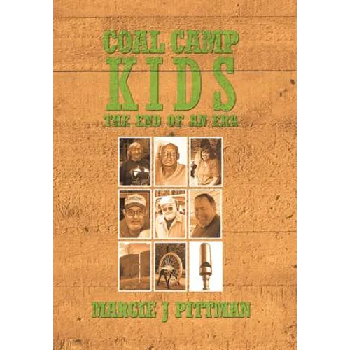 Coal Camp Kids: The End of an Era