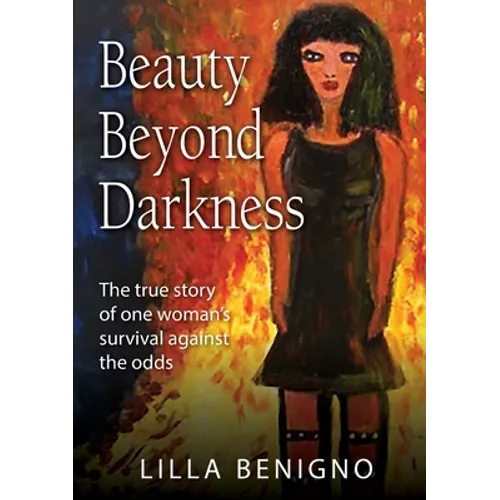 Beauty Beyond Darkness: The true story of one woman's survival against the odds - Paperback