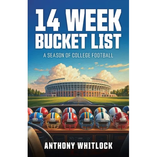 14 Week Bucket List - A Season of College Football - Paperback