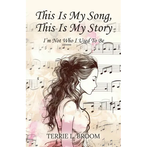 This is My Song, This is My Story: I'm Not Who I Used To Be - Paperback