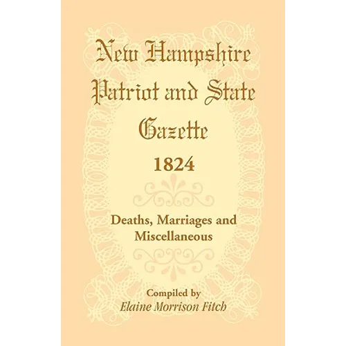 New Hampshire Patriot and State Gazette 1824 - Paperback