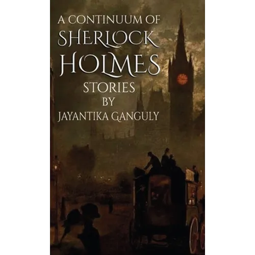 A Continuum Of Sherlock Holmes Stories - Hardcover