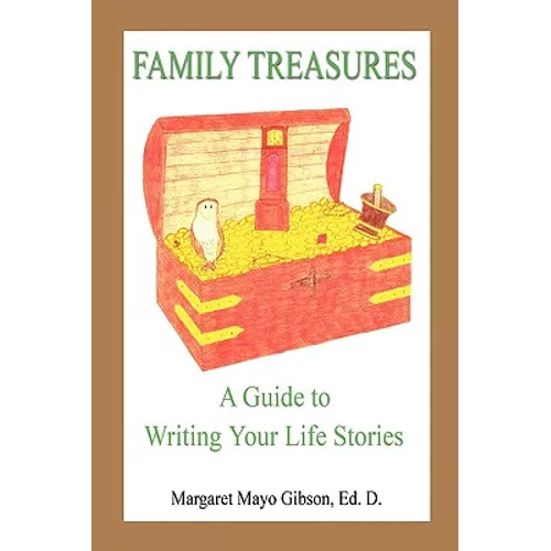 Family Treasures - A Guide to Writing Your Life Stories - Paperback