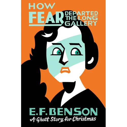 How Fear Departed the Long Gallery: A Ghost Story for Christmas - Paperback